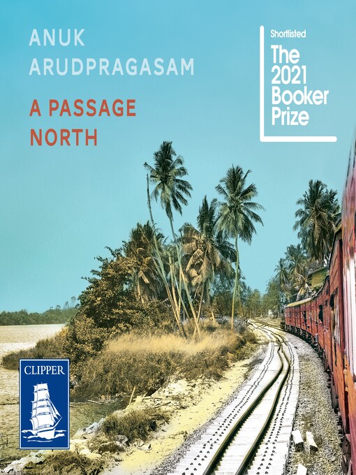 Title details for A Passage North by Anuk Arudpragasam - Available